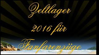 Zeltlager 2016 auf Usedom  1 Triebeser Fanfarenzug [upl. by Bravin]