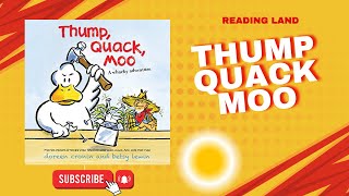 Thump Quack Moo  Reading Land  ReadAloud [upl. by Corel]