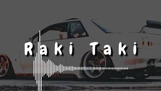 Raki TakiBass Remix 2022 [upl. by Ahsaret]