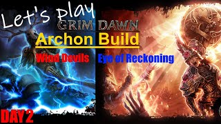 Grim Dawn Archon build Eye of Reckoning  Wind Devils lightning dmg Ultimate difficulty day 2 [upl. by Harday]