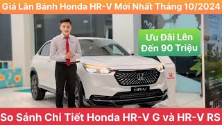 Giá Lăn Bánh Honda HRV Mới Nhất T102024  So Sánh Honda HRV G và HRV RS  Mua Trả Góp Honda HRV [upl. by Namreh]