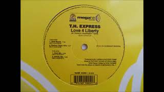 TH Express – Love 4 Liberty Club Mix 1996 [upl. by Eppes379]