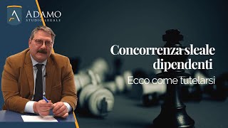 Concorrenza sleale dipendenti Ecco come tutelarsi [upl. by Nyleikcaj]