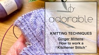 Knitting Techniques  Kitchener Stitch [upl. by Aicemaj]