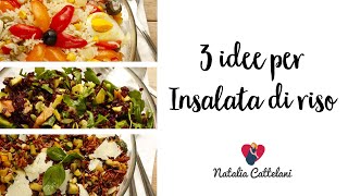 TRE IDEE PER INSALATA DI RISO  RICETTA FACILE E VELOCE  Natalia Cattelani [upl. by Penelopa]