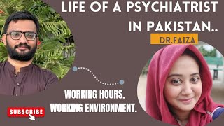 LIFE OF A PSYCHIATRIST IN PAKISTAN  PSYCHIATRIST LIFESTYLE  2023 [upl. by Beal78]