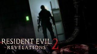 Resident Evil Revelations 2 Debut Trailer [upl. by Akcirred766]