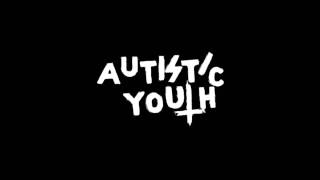 Autistic Youth  Soldiers [upl. by Thessa]