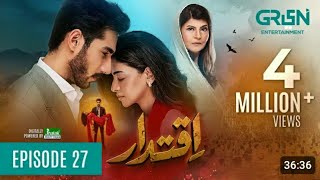 Iqtidar Full Episode 27 Iqtidar New Full Episode 27 Iqtidar Next Full Episode 27 Iqtidar 27 Full [upl. by Avahc336]