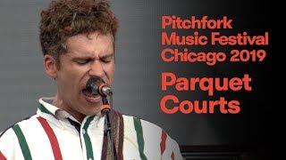 Parquet Courts Live  Pitchfork Music Festival 2019 [upl. by Liz]