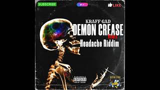 Kraff Gad  Demon Crease Remix Headache Riddim NO TAGS [upl. by Jesus]