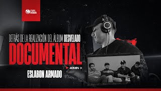 Documental del album “DESVELADO”  Eslabon Armado 2023 [upl. by Rebmyt807]