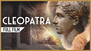 CLEOPATRA The Story of the Queen of Egypt FULL DOCUMENTARY [upl. by Arries173]