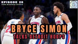 Pistons Talk with Bryce Simon Pure Michigan Sports Episode 26 [upl. by Notniuq766]