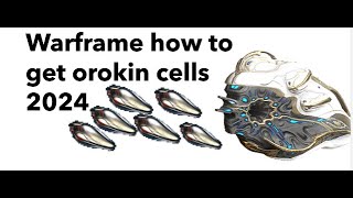 Warframe Orokin Cell Farm 2024 [upl. by Minsat22]