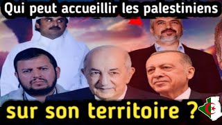 Algérie Turquie Yémen  Qui peut accueillir les palestiniens sur son territoire [upl. by Nairadas929]