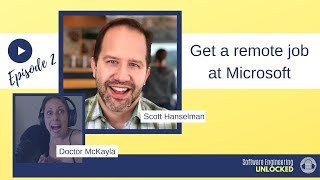 How to get a remote job at Microsoft  Interview with Scott Hanselman [upl. by Sutniuq171]