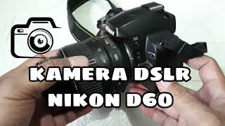 kamera dslr Nikon D60  review Nikon D60 kamera harga satu juta an [upl. by Tenej]