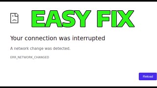 How To Fix Your Connection Was Interrupted A Network Change Was Detected ERR NETWORK CHANGED [upl. by Carena]