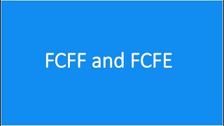 FCFF and FCFE Free Cash Flow to the Firm Free Cash Flow to Equity FSA [upl. by Krenek]