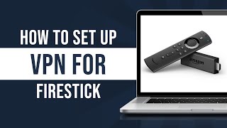 How to Set Up a VPN for Firestick 2024 [upl. by Einnoc]