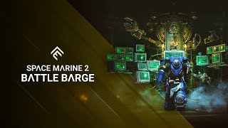 Space Marine 2  The Battle Barge [upl. by Dayle]