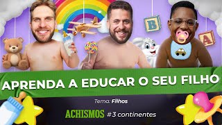 TUDO QUE VOCÃŠ PRECISA SABER ANTES DE NÃƒO TER FILHOS  3CONTINENTES 21 [upl. by Ecyaj]