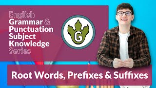 English Grammar amp Punctuation Subject Knowledge Series  Root Words Prefixes amp Suffixes [upl. by Haididej]