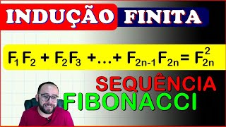 💥 INDUÇÃO FINITA  SEQUÊNCIA FIBONACCI PROFMAT  MA12 [upl. by Fermin863]