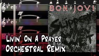 Bon Jovi  Livin On A Prayer  Orchestral Remix [upl. by Fiden]