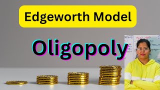 Edgeworth Model of Duopoly  Oligopoly  Deepti Mahajan [upl. by Lessirg]