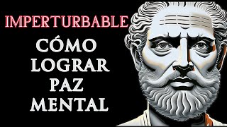 Imperturbable – Cómo Lograr Paz Mental La Ciudadela Interior 10 [upl. by Maitilde]