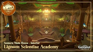 Sumeru Main House 🏫🍃 Lignum Scientiae Academy 【Part 2 Interior】  Serenitea Pot [upl. by Haiel]