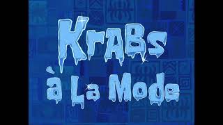 Krabs á La Mode Title Card [upl. by Enilraep]