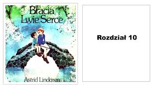 Astrid Lindgren quotBracia Lwie Sercequot Audiobook 1016 [upl. by Nivel]