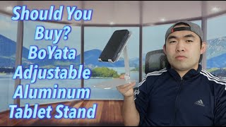 Should You Buy BoYata Adjustable Aluminum Tablet Stand [upl. by Combs]