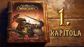 WORLD OF WARCRAFT Kruh nenávisti 1 Kapitola [upl. by Ayal]