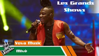 Vova Music  mivè  Les Grands Shows  The Voice Afrique Francophone CIV [upl. by Curcio]