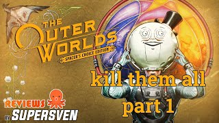 The Outer Worlds Spacers Choice Edition the plan to kill everyone  part 1 [upl. by Haras]