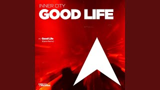 Good Life Ejeca Extended Remix [upl. by Ayekel138]