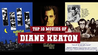 Diane Keaton Top 10 Movies  Best 10 Movie of Diane Keaton [upl. by Angelique]