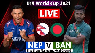 NEPAL u19 VS BANGLADESH u19 ICC U19 WORLD CUP 2024 LIVE  NEP VS BAN LIVE MATCH WORLD CUP [upl. by Melville]