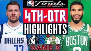 Boston Celtics vs Dallas Mavericks  Game 3 Highlights HD 4thQTR  June 12  2024 NBA Finals [upl. by Binnie]