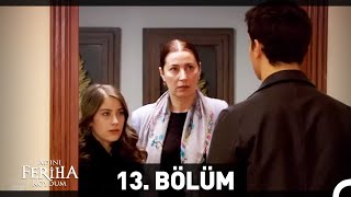 Adını Feriha Koydum 13 Bölüm HD [upl. by Ennagroeg]