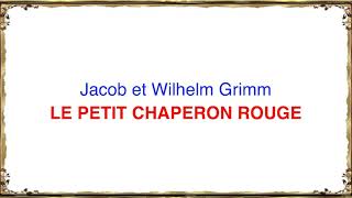 Le petit chaperon rouge de Jacob et Wilhelm Grimm  Livre Audio  Texte [upl. by Einnaoj632]