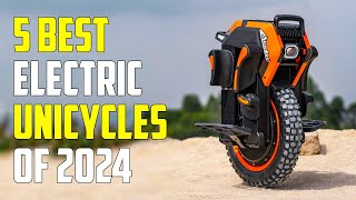 Top 5 Best Electric Unicycles 2024  Best EUC 2024 [upl. by Ettennan172]