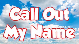 Call Out My Name  The Weeknd Lyrics  MIX LYRICS [upl. by Yllet]