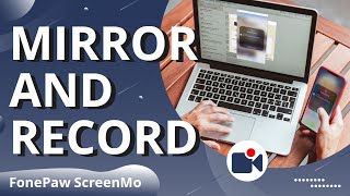 To Mirror and Record on PC  FonePaw ScreenMo Demo Video [upl. by Montanez]