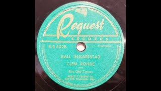 MINNESOTA POLKA Clem Rohde  Ball in Karlstad  Request 502  c1950 [upl. by Armitage]