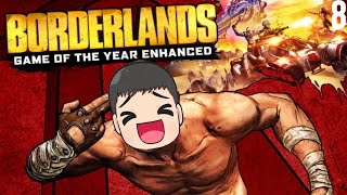 Borderlands Game of the Year Enhanced Playthrough Part 8 [upl. by Portwin282]